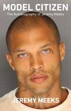 Model Citizen: The autobiography of Jeremy Meeks