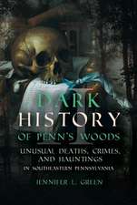 Dark History of Penn's Woods II