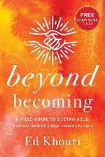 Beyond Becoming