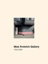 Max Protetch Gallery: 1969-2009