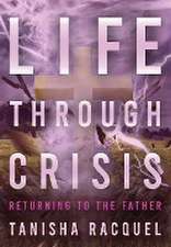 Life Through Crisis