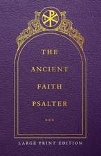 The Ancient Faith Psalter Large Print Edition