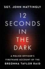 Mattingly, J: 12 Seconds in the Dark