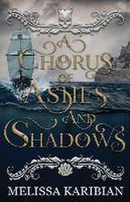 A Chorus of Ashes and Shadows