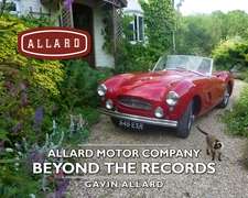 Allard Motor Company – Beyond the Records