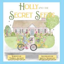 Holly and the Secret Seeds