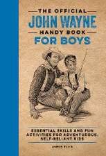 The Official John Wayne Handy Book for Boys