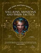 The Game Master's Book of Villains, Minions and Their Tactics