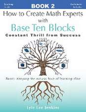 How to Create Math Experts with Base Ten Blocks