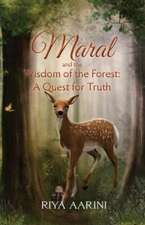 Maral and the Wisdom of the Forest