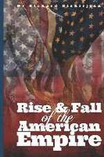 Rise and Fall of the American Empire