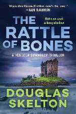 A Rattle of Bones: A Rebecca Connolly Thriller