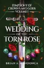 Wedding of the Torn Rose