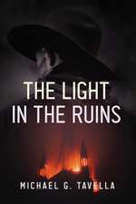 The Light in the Ruins