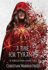 A Time For Tyrants