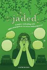 jaded