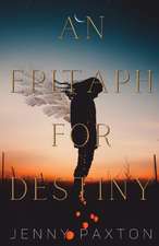 An Epitaph for Destiny