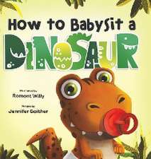 Gaither, J: How to Babysit a Dinosaur