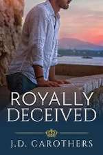 Royally Deceived