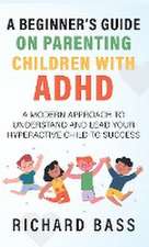 Beginner's Guide on Parenting Children with ADHD