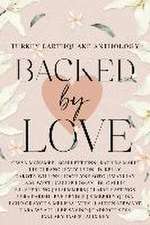 Backed by Love (A Turkey Earthquake Anthology)