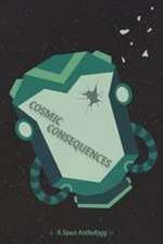 Cosmic Consequences