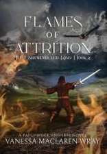 Flames of Attrition