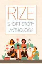 Rize Short Story Anthology, Volume 1