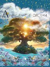 Awaken the Dream