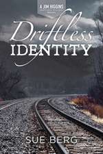 Driftless Identity