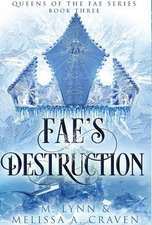 Fae's Destruction (Queens of the Fae Book 3)