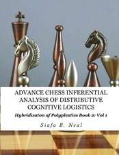 Advance Chess- Inferential Analysis of Distributive Cognitive Logistics - Book 2 Vol. 1