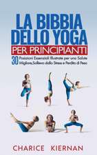 La Bibbia Dello Yoga Per Principianti