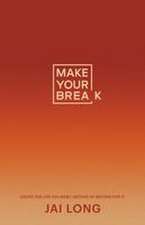 Make Your Break