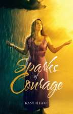 Sparks of Courage