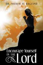 Encourage Yourself in the Lord