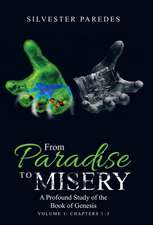 From Paradise to Misery