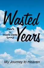 Wasted Years
