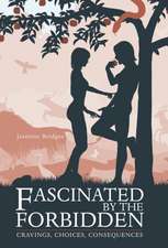 Fascinated by the Forbidden