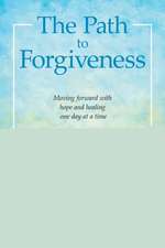 The Path to Forgiveness Study Guide