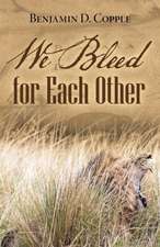 We Bleed for Each Other