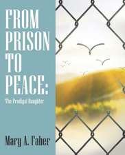 From Prison to Peace