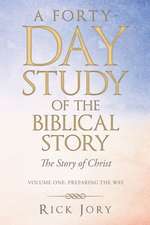 A Forty-Day Study of the Biblical Story