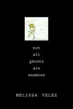 Not All Ghosts Are Enemies