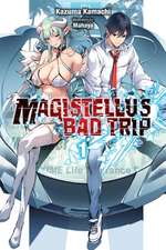 Magistellus Bad Trip, Vol. 1 (Light Novel)