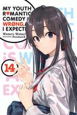 My Youth Romantic Comedy Is Wrong, As I Expected, Vol. 14 LN