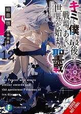 Our Last Crusade or the Rise of a New World, Vol. 12 (Light Novel)