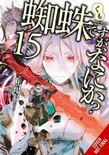 So I'm a Spider, So What?, Vol. 15 (light novel)