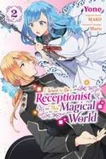 I Want to Be a Receptionist in This Magical World, Vol. 2 (Manga)