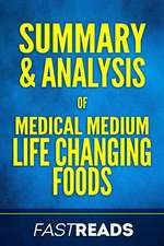 Summary & Analysis of Medical Medium Life Changing Foods